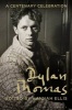 Dylan Thomas - A Centenary Celebration (Hardcover) - Hannah Ellis Photo