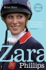 Zara Phillips - A Revealing Portrait of a Royal World Champion (Paperback) - Brian Hoey Photo