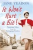 It Won't Hurt a Bit - Nursing Tales from the Swinging Sixties (Paperback) - Jane Yeadon Photo