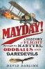 Mayday! - A History of Flight Through its Martyrs, Oddballs, and Daredevils (Paperback) - David Darling Photo