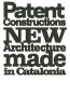 Patent Constructions - New Architecture Made in Catalonia (Paperback) - Albert Ferre Photo