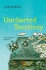 Uncharted Territory - A High School Reader (Hardcover) - Jim Burke Photo