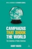 Campaigns That Shook the World - The Evolution of Public Relations (Paperback) - Danny Rogers Photo