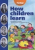 How Children Learn - From Montessori to Vygotsky - Educational Theories and Approaches Made Easy (Paperback) - Linda Pound Photo