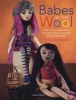 Babes in the Wool - How to Knit Beautiful Fashion Dolls, Clothes and Accessories (Paperback) - Fiona McDonald Photo