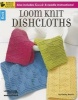 Loom Knit Dishclothes (Paperback) - Kathy Norris Photo