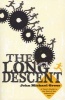 The Long Descent - A User's Guide to the End of the Industrial Age (Paperback) - John Michael Greer Photo