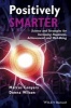 Positively Smarter - Science and Strategies for Increasing Happiness, Achievement, and Well-Being (Hardcover) - Donna Wilson Photo