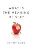 What is the Meaning of Sex? (Paperback) - Denny Burk Photo