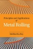 Principles and Applications of Metal Rolling (Hardcover) - Siddhartha Ray Photo