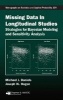 Missing Data in Longitudinal Studies - Strategies for Bayesian Modeling and Sensitivity Analysis (Hardcover) - Michael J Daniels Photo