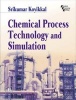 Chemical Process Technology and Simulation (Paperback) - Koyikkal Srikumar Photo