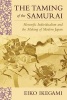 The Taming of the Samurai - Honorific Individualism and the Making of Modern Japan (Paperback, New edition) - Eiko Ikegami Photo