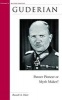 Guderian - Panzer Pioneer or Myth Maker? (Hardcover) - Russell Hart Photo