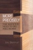 More Precisely (Paperback) - Eric Steinhart Photo