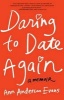 Daring to Date Again (Paperback, New) - Ann Anderson Evans Photo