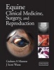 Equine Clinical Medicine, Surgery and Reproduction (Hardcover, New) - Graham Munroe Photo