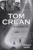 Tom Crean - An Illustrated Life - Unsung Hero of the Scott & Shackleton Expeditions (Paperback, Revised) - Michael Smith Photo