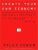 Create Your Own Economy - The Path to Prosperity in a Disordered World (Standard format, CD, Library ed) - Tyler Cowen Photo