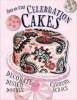 Celebration Cakes - Decorate, Design, Doodle (Paperback, Illustrated edition) - Scrace Carolyn Photo