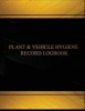 Plant & Vehicle Hygiene Record Log (Log Book, Journal -125 Pgs, 8.5 X 11 Inches) - Plant & Vehicle Hygiene Record Logbook (Black Cover, X-Large) (Paperback) - Centurion Logbooks Photo