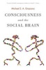 Consciousness and the Social Brain (Paperback) - Michael Graziano Photo