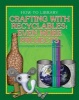 Crafting with Recyclables: Even More Projects (Hardcover) - Dana Meachen Rau Photo