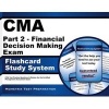 CMA Part 2 - Financial Decision Making Exam Flashcard Study System - CMA Test Practice Questions and Review for the Certified Management Accountant Exam (Cards) - CMA Exam Secrets Test Prep Photo