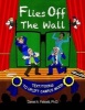 Flies Off the Wall - Text/Toons to Uplift Campus Mood (Paperback) - Daniel a Felicetti Ph D Photo