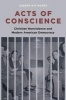 Acts of Conscience - Christian Nonviolence and Modern American Democracy (Paperback) - Joseph Kip Kosek Photo