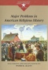 Major Problems in American Religious History (Paperback, 1st ed) - Thomas G Paterson Photo