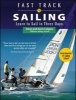 Fast Track to Sailing - Learn to Sail in Three Days (Paperback) - Steve Colgate Photo