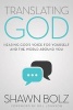 Translating God - Hearing God's Voice for Yourself and the World Around You (Paperback) - Shawn Bolz Photo