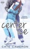 Center Ice (Paperback) - Cate Cameron Photo