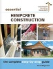 Essential Hempcrete Construction - The Complete Step-by-Step Guide (Paperback) - Chris Magwood Photo