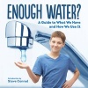 Enough Water? - A Guide to What We Have and How We Use it (Hardcover) - Steve Conrad Photo