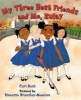 My Three Best Friends and Me, Zulay (Hardcover) - Cari Best Photo