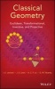 Classical Geometry - Euclidean, Transformational, Inversive, and Projective (Hardcover) - I Ed Leonard Photo