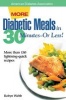 More Diabetic Meals in 30 Minutes-or Less! (Paperback) - Robyn Webb Photo