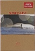 Slow is Fast - On the Road at Home (Paperback) - Dan Malloy Photo