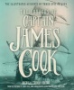 The Voyages of Captain  - The Illustrated Accounts of Three Epic Pacific Voyages (Hardcover) - James Cook Photo