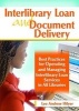 Interlibrary Loan and Document Delivery - Best Practices for Operating and Managing Interlibrary Loan Services in All Libraries (Paperback, New) - Lee Andrew Hilyer Photo