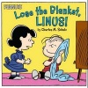 Lose the Blanket, Linus! (Paperback) - Charles M Schulz Photo