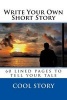 Write Your Own Short Story - 60 Lined Pages to Tell Your Tale (Paperback) - Cool Story Photo