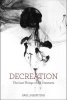 Decreation - The Last Things of All Creatures (Hardcover) - Paul J Griffiths Photo