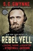 Rebel Yell - The Violence, Passion, and Redemption of Stonewall Jackson (Paperback) - SC Gwynne Photo