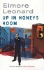 Up in Honey's Room (Paperback) - Elmore Leonard Photo