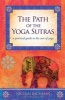 The Path of the Yoga Sutras - A Practical Guide to the Core of Yoga (Paperback) - Nicolai Bachman Photo