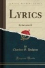 Lyrics - By the Letter H (Classic Reprint) (Paperback) - Charles G Halpine Photo