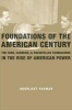 Foundations of the American Century - The Ford, Carnegie, and Rockefeller Foundations in the Rise of American Power (Paperback) - Inderjeet Parmar Photo